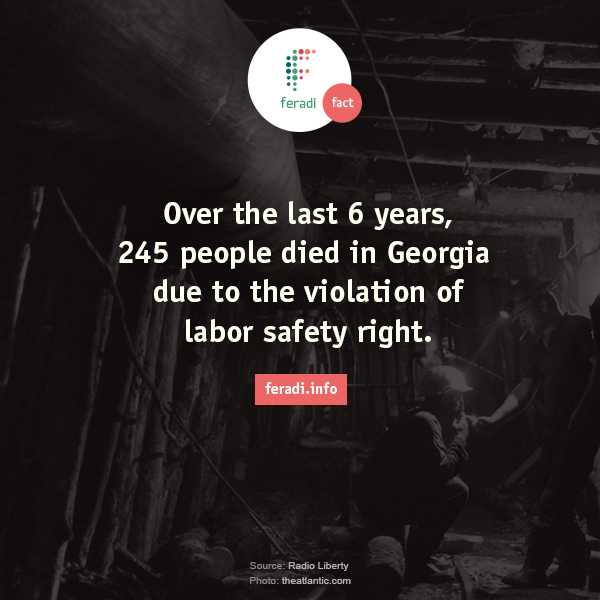 Labor safety rights in Georgia -  - Over the last 6 years, 245 people died in Georgia due to the violation of labor safety right. 